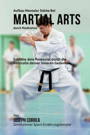 Cover of Aufbau mentaler Starke bei Martial Arts durch Meditation