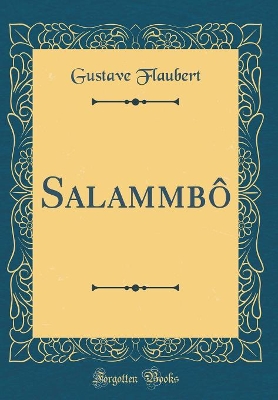 Book cover for Salammbô (Classic Reprint)
