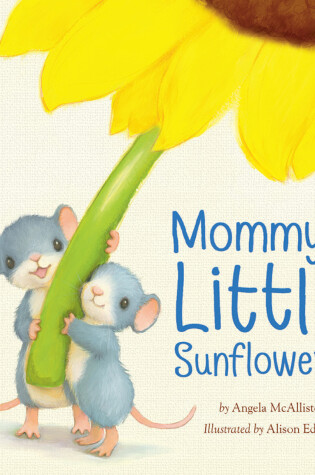 Cover of Mommy's Little Sunflowers