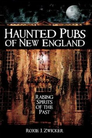 Cover of Haunted Pubs of New England