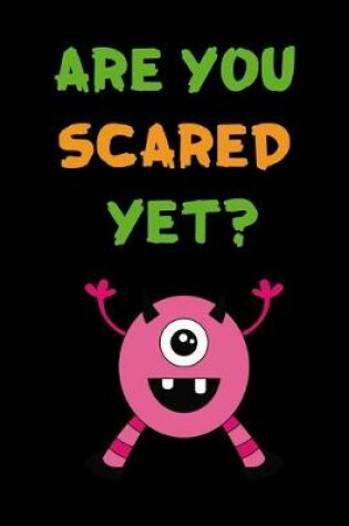 Cover of Are You Scared Yet?