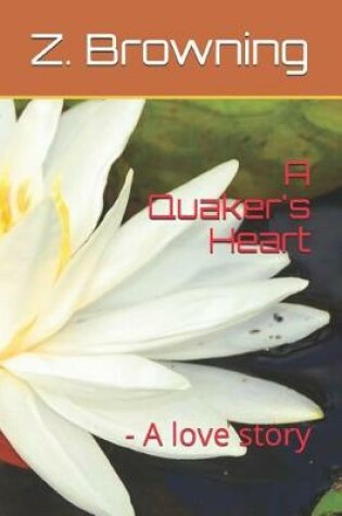 Cover of A Quaker's Heart