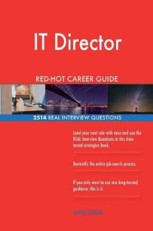 Cover of IT Director RED-HOT Career Guide; 2514 REAL Interview Questions