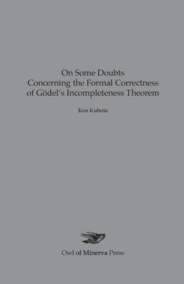 Book cover for On Some Doubts Concerning the Formal Correctness of Godel's Incompleteness Theorem