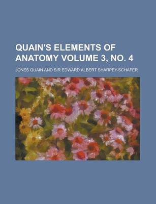 Book cover for Quain's Elements of Anatomy Volume 3, No. 4