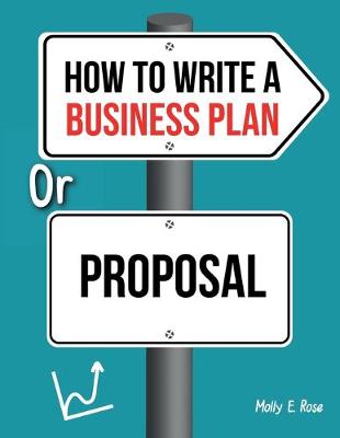 Book cover for How To Write A Business Plan Or Proposal