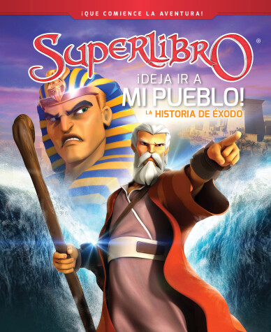 Book cover for ¡Deja ir a mi pueblo!: La historia de Éxodo / Let My People Go