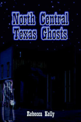 Cover of North Central Texas Ghosts