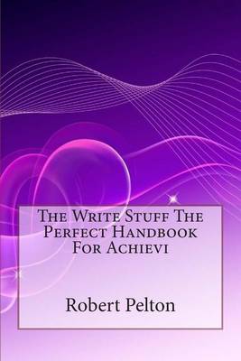 Book cover for The Write Stuff the Perfect Handbook for Achievi