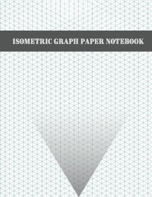 Cover of Isometric Graph Paper Notebook