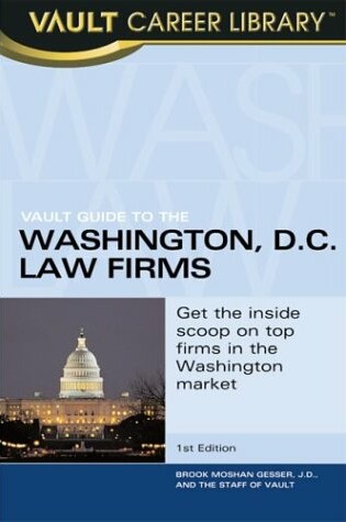 Cover of Vault Guide to the Top Washington, D.C. Law Firms