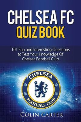 Book cover for Chelsea FC Quiz Book