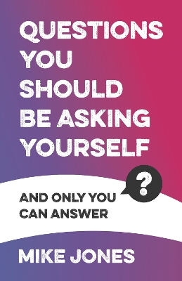 Book cover for Questions You Should Be Asking Yourself