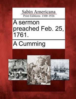 Book cover for A Sermon Preached Feb. 25, 1761.