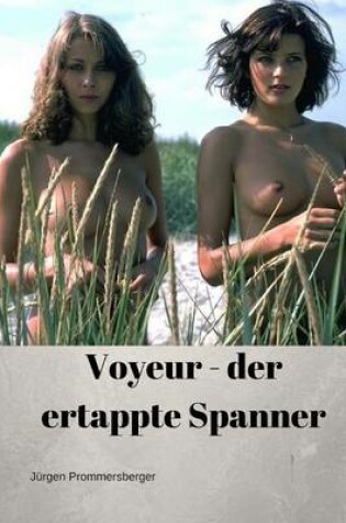 Cover of Voyeur - Der Ertappte Spanner