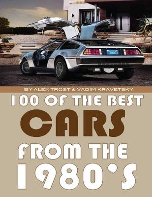 Book cover for 100 of the Best Cars from the 1980's