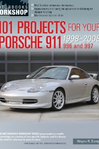 Cover of 101 Projects for Your Porsche 911 996 and 997 1998-2008