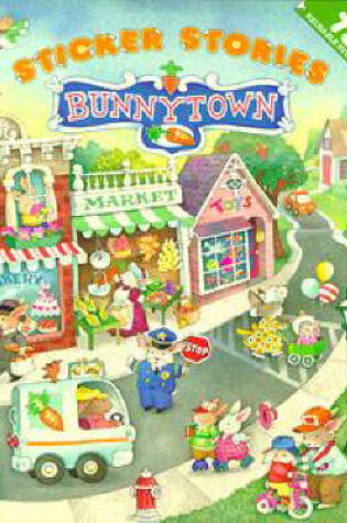 Cover of Sticker Stories: Bunnytown USA