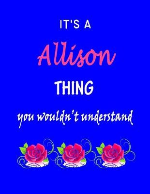 Book cover for It's A Allison Thing You Wouldn't Understand