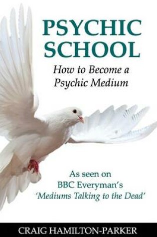 Cover of Psychic School - How to Become a Psychic Medium