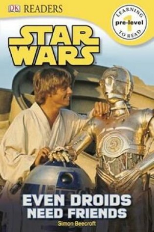 Cover of Even Droids Need Friends!