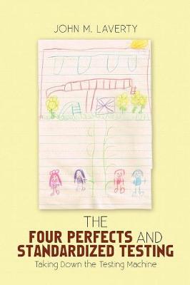 Book cover for The Four Perfects and Standardized Testing