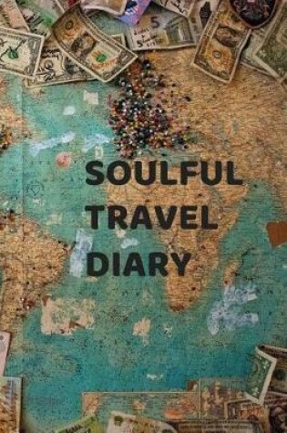 Cover of Soulful Travel Diary