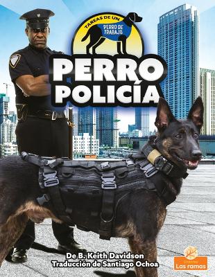 Book cover for Perro Policía (Police Dog)