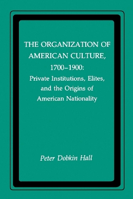 Book cover for The Organization of American Culture, 1700-1900