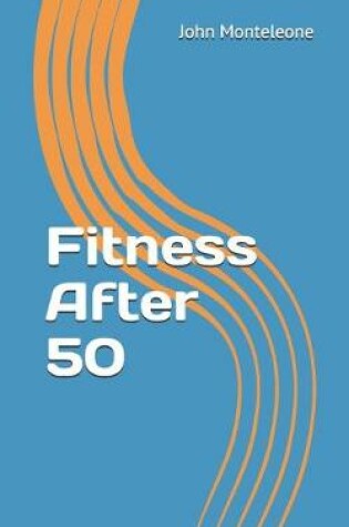 Cover of Fitness After 50