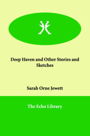 Cover of Deep Haven and Other Stories and Sketches