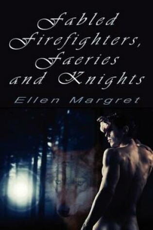 Cover of Fabled Firefighters, Faeries and Knights