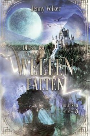 Cover of Die Weltenfalten - In Eisen verewigt