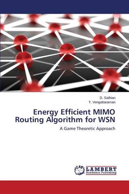 Book cover for Energy Efficient MIMO Routing Algorithm for WSN