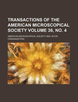 Book cover for Transactions of the American Microscopical Society Volume 36, No. 4