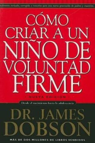 Cover of C�mo Criar a Un Ni�o de Voluntad Firme - Serie Favoritos