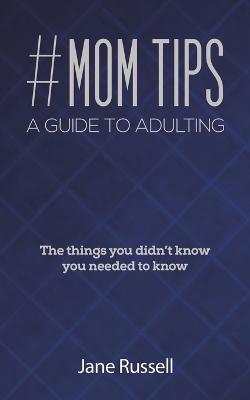 Book cover for #MOM Tips - A Guide to Adulting