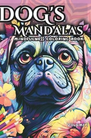 Cover of Stress Relief Dog's Mandalas, Mindful Coloring for Relaxation