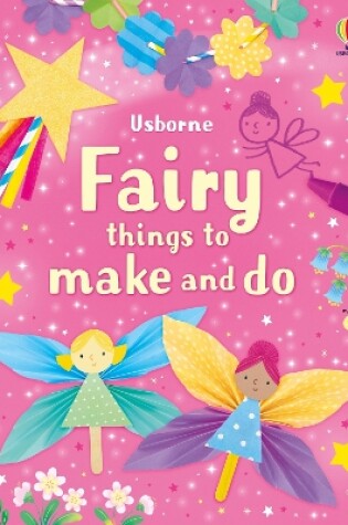 Cover of Fairy things to make and do