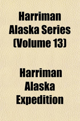 Book cover for Harriman Alaska Series (Volume 13)