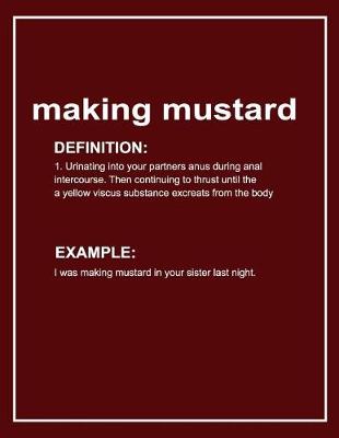 Book cover for Urban Dictionary 'making Mustard' Funny Lined Notebook. Journal & Exercise Book (Red)