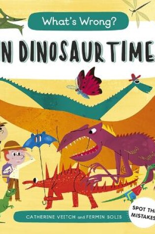 Cover of What's Wrong? in Dinosaur Times