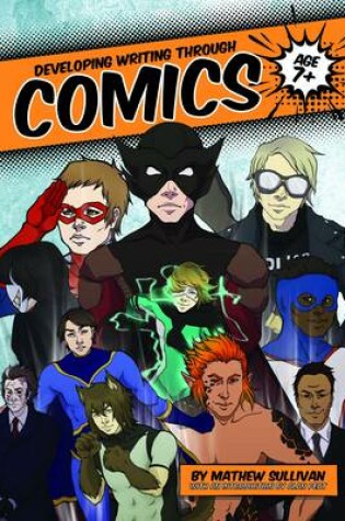 Cover of Developing Writing Through Comics Age 7+