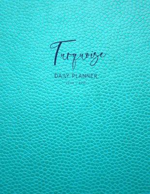 Book cover for 2020 2021 15 Months Turquoise Daily Planner