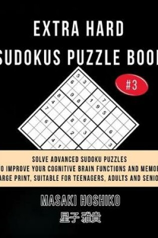 Cover of Extra Hard Sudokus Puzzle Book #3