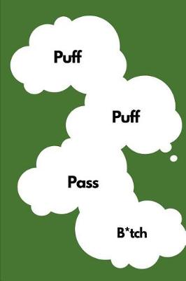 Book cover for Puff Puff Pass B*tch