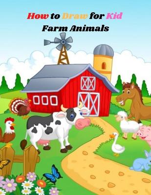 Book cover for How to Draw for Kids Farm Animals