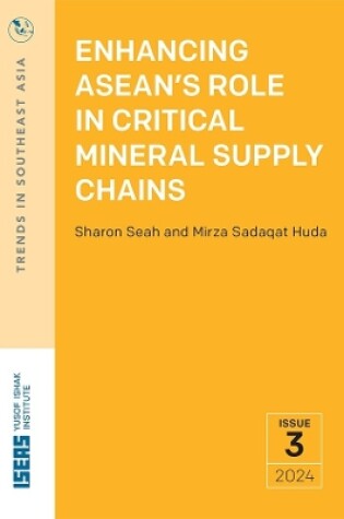 Cover of Enhancing ASEAN’s Role in Critical Mineral Supply Chains