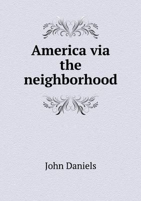 Book cover for America via the neighborhood