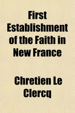 Cover of First Establishment of the Faith in New France